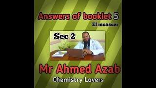 Booklet 5 sec 2 term 2  Mr Ahmed Azab  El moasser chemistry lovers