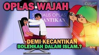 Hukum Melakukan Oplas Wajah Dalam Islam - Demi Kecantikan