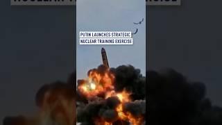 Putin launches strategic nuclear training exercise