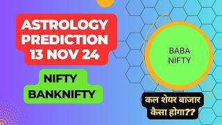 Nifty Banknifty Astrology prediction tomorrow 13 Nov 2024