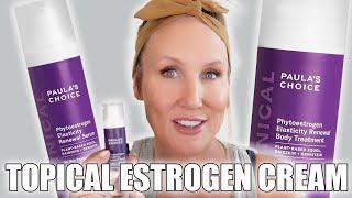 Topical Estrogen Cream for Aging Skin - Paula's Choice Phytoestrogen Serum & More