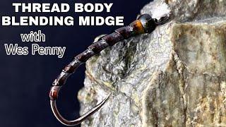 Thread Body Blending Midge - Fly tying with Wes Penny