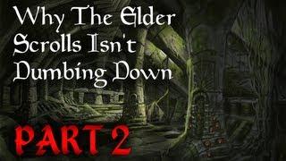 Why The Elder Scrolls Isn't Dumbing Down - Part 2