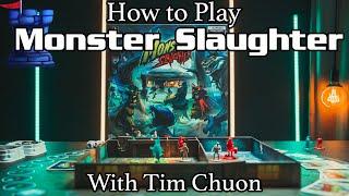 Monster Slaughter Tutorial - With Tim Chuon