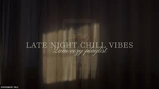 [𝖢𝗁𝗂𝗅𝗅 카페] Late Night Chill Vibes Playlist ⋆｡ ₊ 2am Cozy Cafe Music