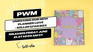 PLANNER LOVE #kellofafan Box Unboxing