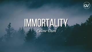 Céline Dion - Immortality [Lyrics] ft. Bee Gees