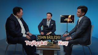 ZEHIN BÄSLEŞIGI Toýlyşka we Nury