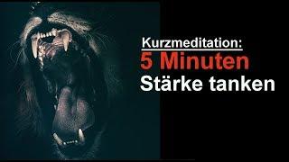 Innere Stärke tanken | Meditation für mehr Kraft | Geführte Kurzmeditation | Inneren Löwen befreien