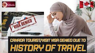 Canada Visa Denied | History of Travel | What you should do