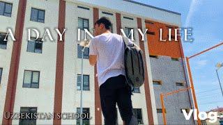 A day in the my life |  high school |  Uzbekistan | Vlog