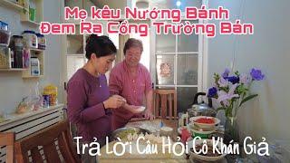 [330]Mẹ Kêu Nướng Bánh Ra Cổng Trường Bán ,Giúp Cô Khán Giả Hỏi Mẹ và Câu Trả Lời #thuykieu