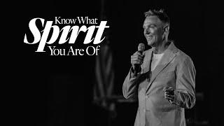 Know What Spirit You Are Of - Ps. Jurgen Matthesius