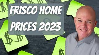 Frisco TX Real Estate - Frisco Home Prices 2023