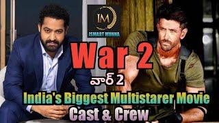 War 2 Movie Cast & Crew Shooting Update| Hrithik Roshan | NTR | ISMART MUNNA