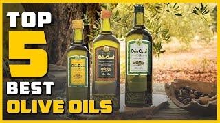 Top 5 Best Olive Oils Review in 2023