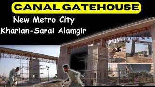 Canal Gatehouse in New Metro City Kharian-Sarai Alamgir | Redefining Access & Connectivity!