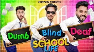 DUMB BLIND DEAF | SCHOOL LIFE || JustPuru