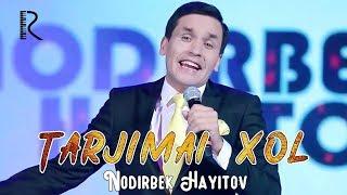 Nodirbek Hayitov - Tarjimai xol | Нодирбек Хайитов - Таржимаи хол