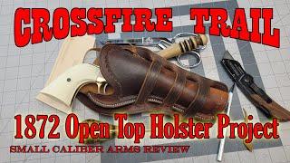 Crossfire Trail 1872 Open Top Holster | Leather Project