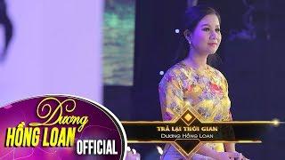 Trả Lại Thời Gian - Dương Hồng Loan