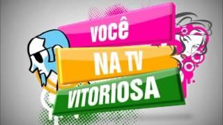 VNH VC NA TV VITORIOSA