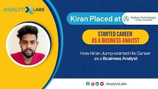 How Kiran Jump-started His Career as a Business Analyst