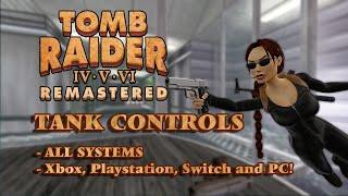 Tomb Raider IV - VI Remastered - ALL TANK CONTROLS!