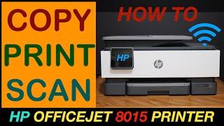 How To Copy, Print, Scan With HP OfficeJet 8015 Printer ?