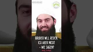 BRUDER WILL REDEN, ICH ABER NICHT - WIE SAGEN? mit Amir in Braunschweig