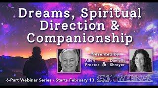 Dreams, Spiritual Direction & Companionship - A six-week webinar course from SDI