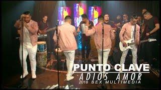 PUNTO CLAVE  - ADIOS AMOR (Bachata) EN VIVO