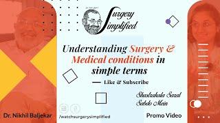 Surgery Simplified | Shastrakala Saral Shabdo Mein | Dr. Nikhil Baljekar | Promo #surgerysimplified