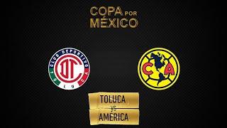  EN VIVO: TOLUCA VS AMÉRICA | COPA POR MÉXICO - TUDN RADIO