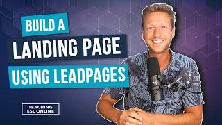 Tutorial: How to Build a High-Converting Landing Page Using LeadPages