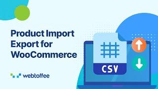 Import and Export WooCommerce Products - WordPress plugin (free)