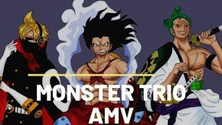 The Monster Trio | One Piece AMV [Warriors]