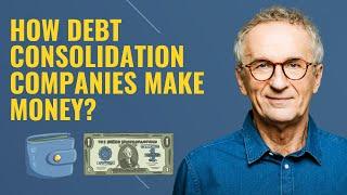 How Debt Consolidation Companies Make Money?