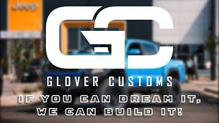 If You Can Dream, It We Can Build It! | Glover Customs & Off Road