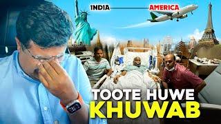 America ke Tote huwe KHUWAB  | India to USA  ( Emotional Vlog )