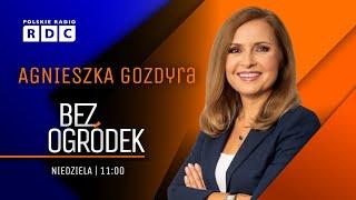 BEZ OGRÓDEK W RDC | GAJEWSKI, CWALINA-ŚLIWOWSKA, ROZENEK, SEMENIUK-PATKOWSKA, POŁUBOCZEK | #GOZDYRA