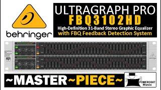 Behringer FBQ3102HD 31-Band Stereo Graphic EQ: Why and How I Use IT