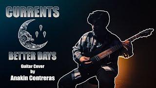 Better Days - Currents (Guitar Cover)