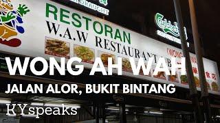 KY eats - Wong Ah Wah at Jalan Alor, Bukit Bintang