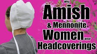 Why do Amish and Mennonite women wear head coverings?