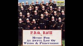 P.D.Q. Bach - Grand Serenade for an Awful Lot of Winds and Percussion