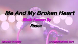 Rixton   Me And My Broken Heart (Karaoke Version) Lyrics