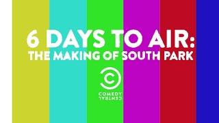 6 Days To Air: The Making Of South Park