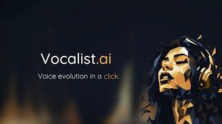 Getting Started With Vocalist.ai