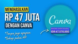 STEP BY STEP CARA DAPAT 47 JUTA DENGAN CANVA - Cara Menghasilkan Uang Dari Internet